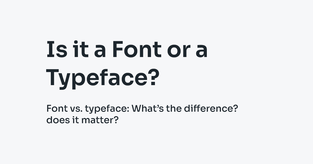 Font vs. Typeface: What’s the Difference? | Fontsera